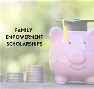 Family Empowerment Scholarships
