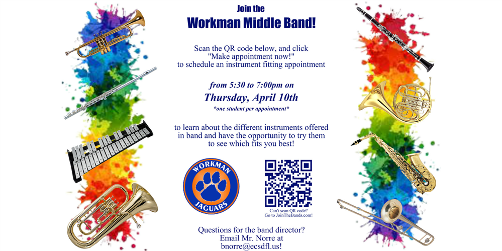 Calling all incoming 6th graders! The Workman band invites you to join us on Thursday, April 10th to try out for the band, no