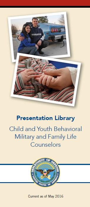 Presentation Library brochure cover - Child and Youth Behavioral Military and Family Life Counselors