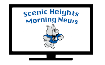 Scenic Heights Morning News